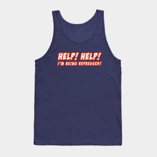 HELP! HELP! I'M BEING REPRESSED! (BOLD) Tank Top